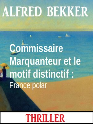 cover image of Commissaire Marquanteur et le motif distinctif